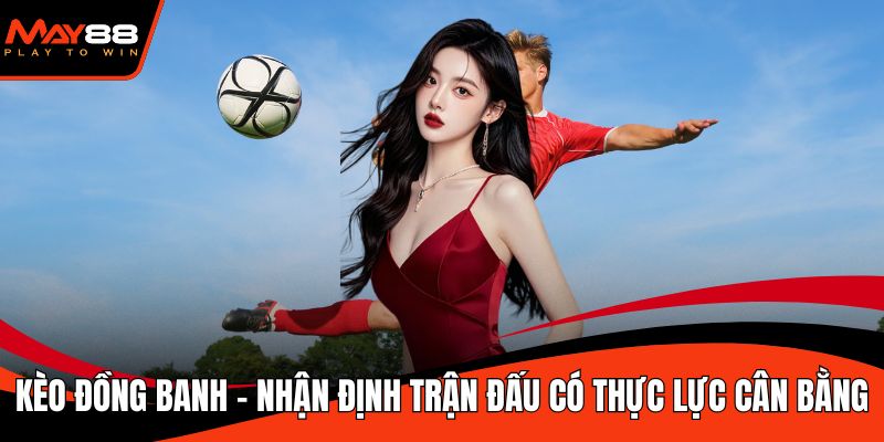 Kèo đồng banh